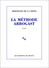 Bertrand de La peine - La méthode Arbogast.