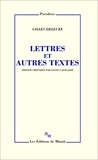 Gilles Deleuze - Lettres et autres textes.