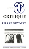 Philippe Roger - Critique N° 824-825, janvier-février 2016 : Pierre Guyotat.
