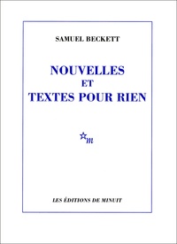 Samuel Beckett - Nouvelles et textes pour rien.
