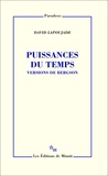 David Lapoujade - Puissances du temps - Versions de Bergson.