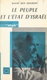 David Ben Gourion - Le peuple et l'État d'Israël.