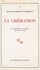 Maurice Kriegel-Valrimont - La Libération : les archives du Comac (mai-août 1944).