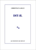 Christian Gailly - Dit-il.