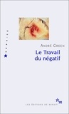 André Green - Le Travail du négatif.