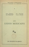 Henri Desroche et Koka Freier - Les Ejidos mexicains.