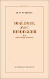 Jean Beaufret - Dialogue avec Heidegger - Tome 2, Philosophie moderne.