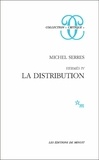 Michel Serres - Hermès - Tome 4, La distribution.