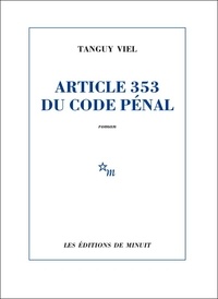 Tanguy Viel - Article 353 du code pénal.