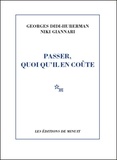 Georges Didi-Huberman et Niki Giannari - Passer, quoi qu'il en coûte.