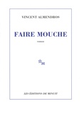 Vincent Almendros - Faire mouche.