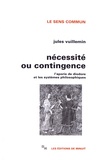 Jules Vuillemin - Nécessité ou contingence - L'aporie de Diodore et les systèmes philosophiques.