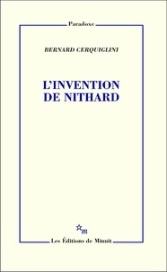 Bernard Cerquiglini - L'invention de Nithard.