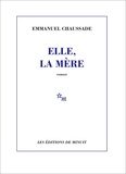 Emmanuel Chaussade - Elle, la mère.