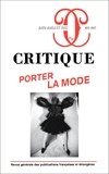 Philippe Roger - Critique N° 901-902, juin-juillet 2022 : Porter la mode.