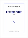 Eugène Savitzkaya - Fou de Paris.