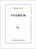 Tanguy Viel - Vivarium.
