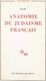  Rabi - Anatomie du judaïsme français.