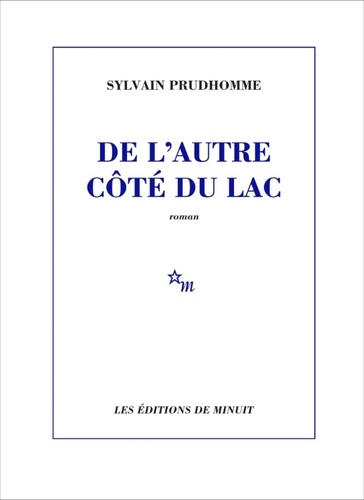 Vers le roman De l'autre coté du lac de Sylvain Prudhomme