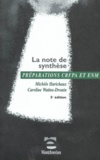 Caroline Watine-Drouin et Michèle Harichaux - La Note De Synthese Preparations Crfpa Et Enm. 5eme Edition Mai 1998.
