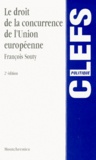 François Souty - Le Droit De La Concurrence De L'Unio Europeenne. 2eme Edition.