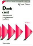 Gérard Cornu - Droit civil : Introduction. Les personnes. Les biens.