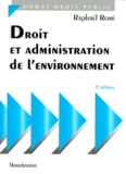 Raphaël Romi - Droit Et Administration De L'Environnement. 3eme Edition.