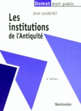 Jean Gaudemet - Les Institutions De L'Antiquite. 6eme Edition.