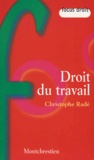 Christophe Radé - Droit Du Travail.