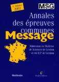  Collectif - Annales Des Epreuves Communes Message. Admission En Maitrise De Sciences De Gestion Et En Iup De Gestion, 5eme Edition.