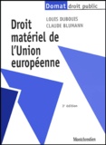 Louis Dubouis et Claude Blumann - Droit matériel de l'Union européenne.