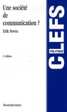Erik Neveu - Une société de communication ?.