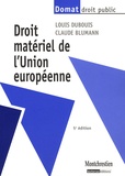 Louis Dubouis et Claude Blumann - Droit matériel de l'Union européenne.