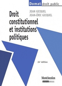 Jean Gicquel et Jean-Eric Gicquel - Droit constitutionnel et institutions politiques.