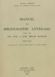 Jeanne Giraud - Manuel de bibliographie littéraire pour les XVI°, XVII° et XVIII° siècles français - 1936-1945.