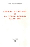 Peter Michael Wetherill - Charles Baudelaire et la poésie d'Edgar Allan Poe.