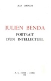 Jean Sarocchi - Julien Benda, portrait d'un intellectuel.