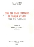 Henri Lemaire - Études des images littéraires de François de Sales - avec un florilège.