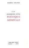 Eugene Vinaver - À la recherche d'une poétique médiévale.