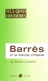 Emilien Carassus - Barrès et sa fortune littéraire.
