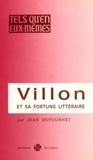 Jean Dufournet - Villon et sa fortune littéraire.