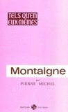 Pierre Michel - Montaigne.