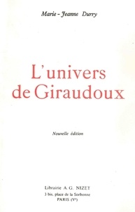 Marie-Jeanne Durry - L'Univers De Giraudoux.