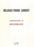 Jean-Luc Steinmetz et Jacques Lethève - Mélanges Pierre Lambert consacrés à Huysmans.