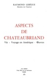Raymond Lebègue - Aspects de Chateaubriand - Vie - Voyage en Amérique - Œuvres.