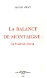 Floyd Gray - La balance de Montaigne - Exagium/Essai.