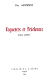 Eva Avigdor - Coquettes et Précieuses - Textes inédits.