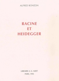 Alfred Bonzon - Racine et Heidegger.