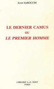 Jean Sarocchi - Le dernier Camus ou "Le premier homme".
