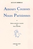 Octave Mirbeau - Amours Cocasses. Noces Parisiennes.